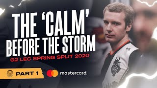 The 'Calm' Before the Storm | G2 LEC Spring 2020 Aftermovie Part 1