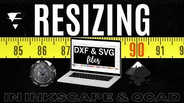 HOW TO RESIZE DXF & SVG FILES USING INKSCAPE OR QCAD