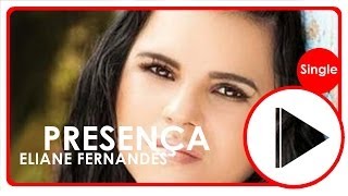 Eliane Fernandes | Presença | (LetraºOficial) chords