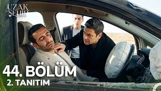 Uzak Şehir 44. Bölüm 2. Fragman Maalesef Kaybettik Oğlunuzu... Demir Kazada Öldü