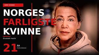 Norges Farligste Kvinne: Drapene Ingen Ville Etterforske – Elisabeth Aaslie