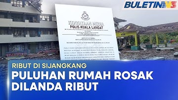 RIBUT DI SIJANGKANG | Pegawai Daerah Isytihar Bencana Tahap Satu