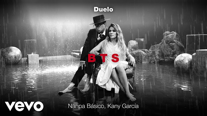 Nanpa Básico, Kany García - Duelo (Detrás de)