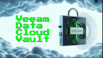 Veeam Data Cloud Vault - What is it?