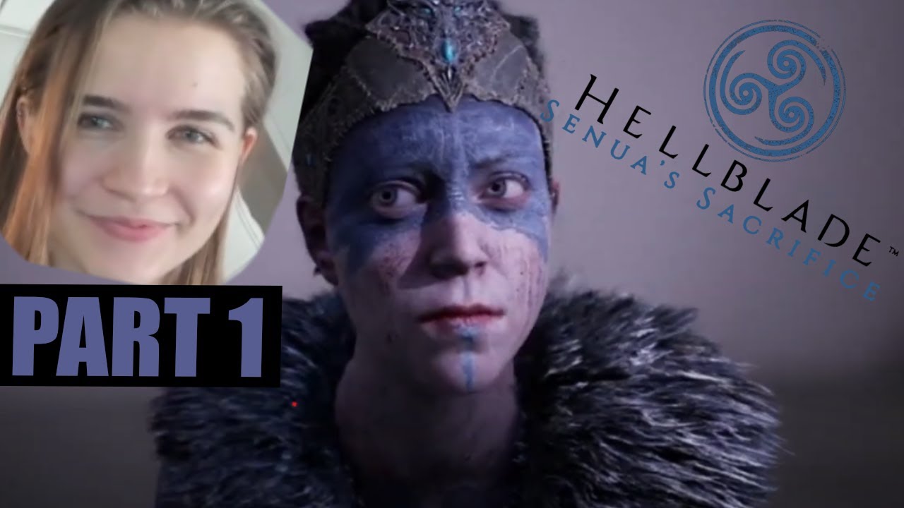 I play Hellblade: Senua's Sacrifice for the first time - (Hellblade Senua's Sacrifice - Part 1)