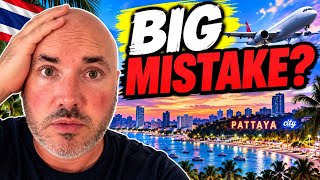 I Think I’ve Made a HUGE Mistake Going Back to PATTAYA…