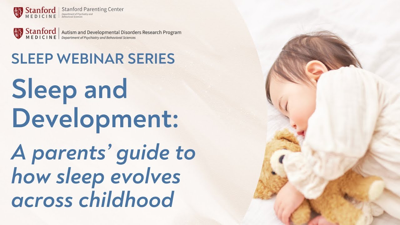 Sleep and Development: A Parents’ Guide to How Sleep Evolves Across Childhood