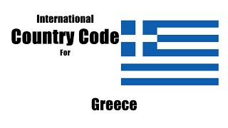 How do I call Greece? - Greece Country Code - What is the code to phone Greece from the UK