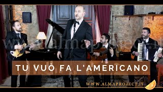ALMA PROJECT 24/7 - MM Tenor, Guitar, Folk Mandolin & Accordion - Tu vuò fa l'americano