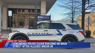 Lynchburg Police clear building on Main Street after alleged break-in