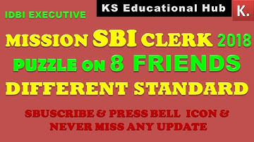 MISSION SBI CLERK 2018 PUZZLE || 8 FRIENDS DIFFERENT STANDARD  || IDBI # ON TRENDING