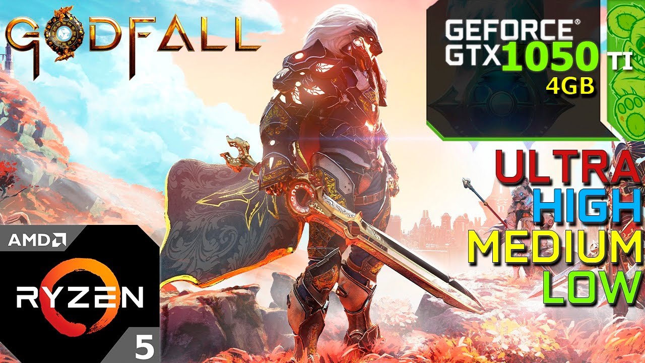 Godfall : GTX 1050 Ti + Ryzen 5 3600 (All Settings)