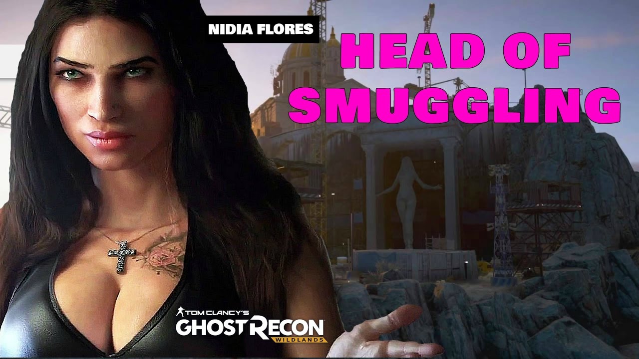 Ghost Recon Wildlands HEAD OF SMUGGLING - NIDIA FLORES.