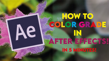 HOW TO COLOR GRADE IN AFTER EFFECTS IN 5 MINUTES! (No Plugins) | After Effects Tutorial