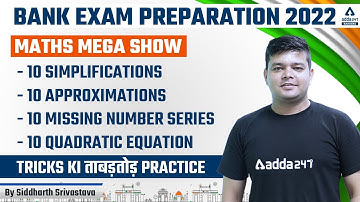 BANK EXAM PREPARATION 2022 | MATHS MEGA SHOW | Maths by Siddharth Srivastava | Adda247