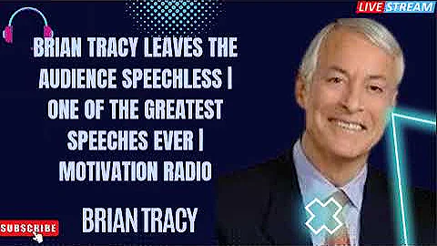 Brian Tracy Leaves the Audience SPEECHLESS | One Of The Greatest Speeches Ever | Motivation Radio