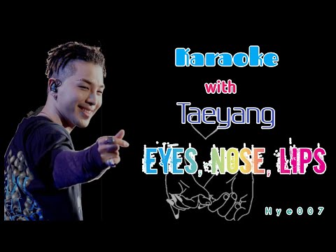 [Karaoke duet with Taeyang]– Eyes, Nose, Lips (눈,코,입)- Easy Lyrics