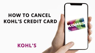 Famous How to cancel Kohl's credit card Wealth