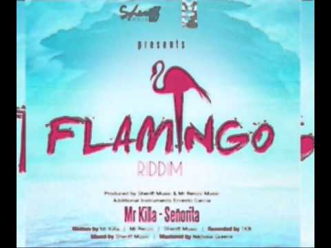 Mr.killa :-senorita (flamingo riddim) HD soca 2016