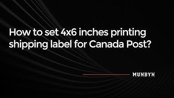 How to Print Canada Post Shipping Labels with MUNBYN RealWriter 941 Label Printer?