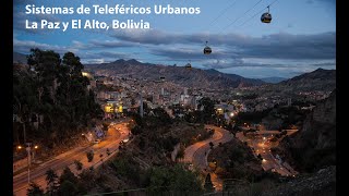 Sistema de Teleféricos Urbanos La Paz y El Alto, Bolivia.
