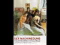 Sex Machineguns - さよなら。まぼろし。