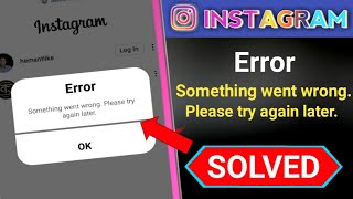 Something went wrong please try again later in instagram | Instagram error problem solve