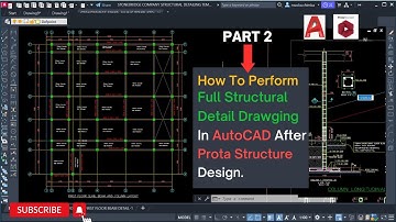 PART 2 - Full Structural Detail Drawing After Protastructure Design.