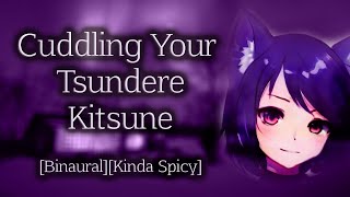 Cuddling Your Tsundere Kitsune ~ [Binaural][Kinda Spicy][Fire][Whispers][Tsundere][ASMR RP]