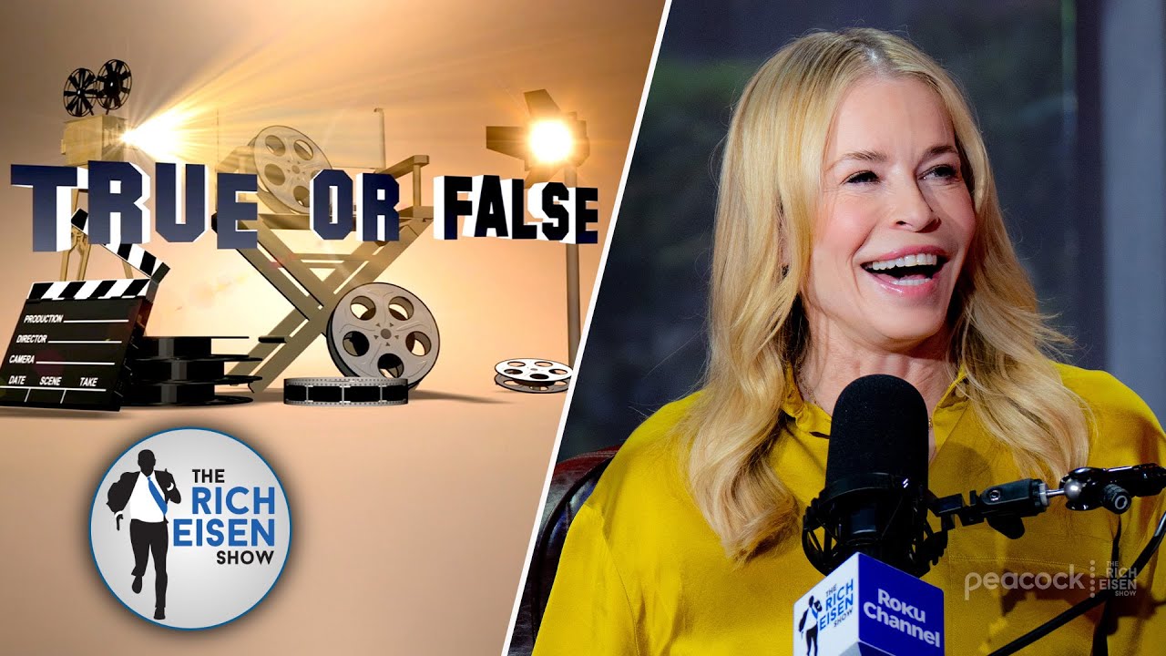 Celebrity True or False: Chelsea Handler on ‘The Practice’ and More | The Rich Eisen Show