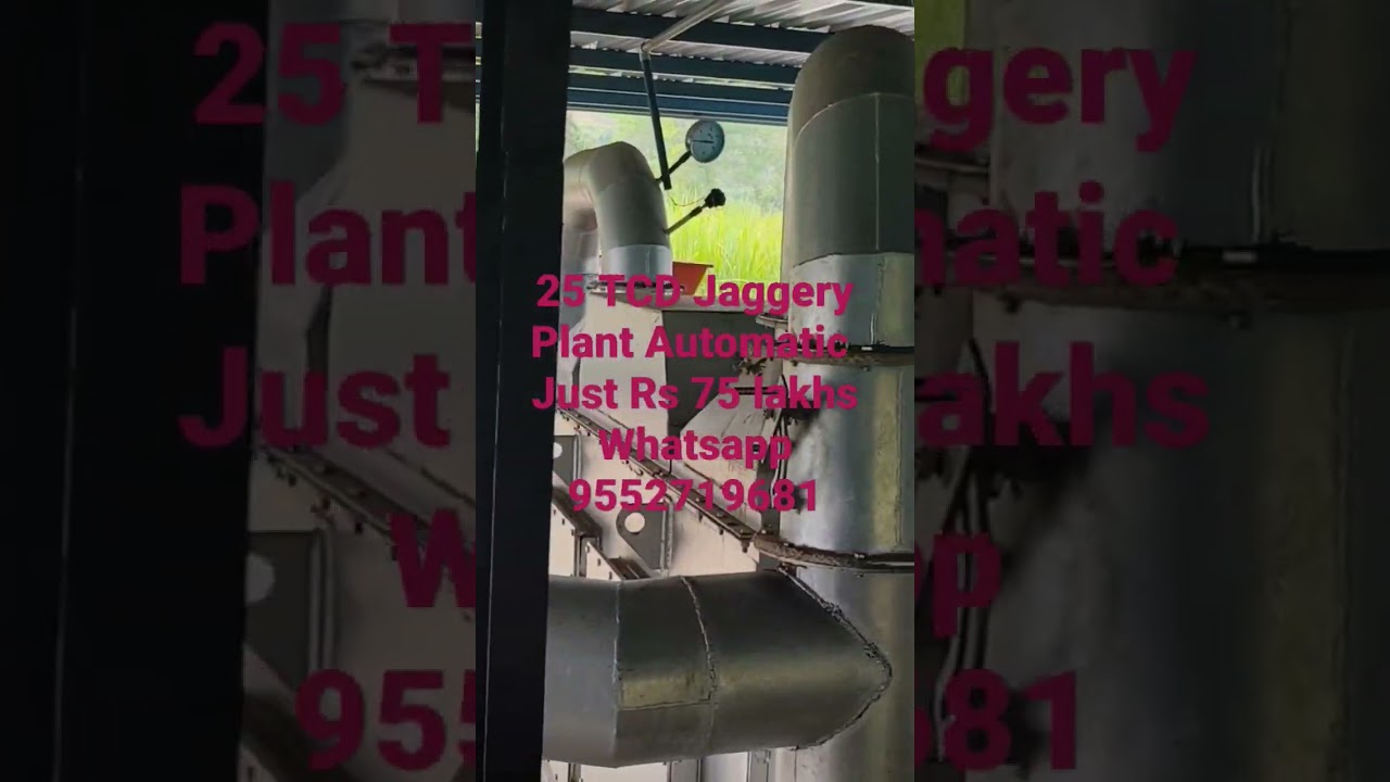 Rs 75 lakhs only 25 TCD Jaggery Plant