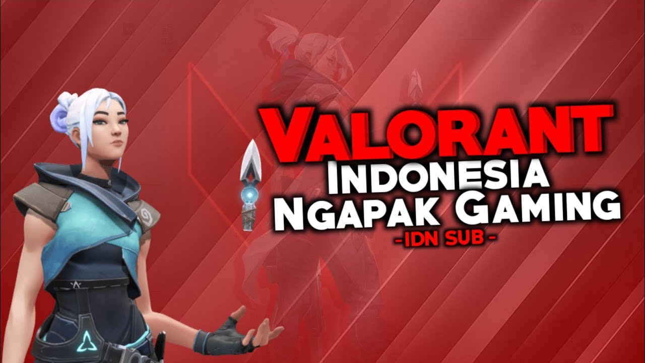 Valorant Indonesia - Ngapak Geming