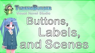 [Tutorial] TyranoBuilder 03 - Buttons, Decisions, Labels, and Scene Jumping