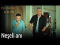 Neşeli Anı | İstanbullu Gelin