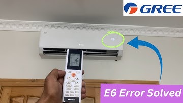 E6 error in gree ac || how to fix E6 error in gree inverter ac || E6 error solved in gree split ac