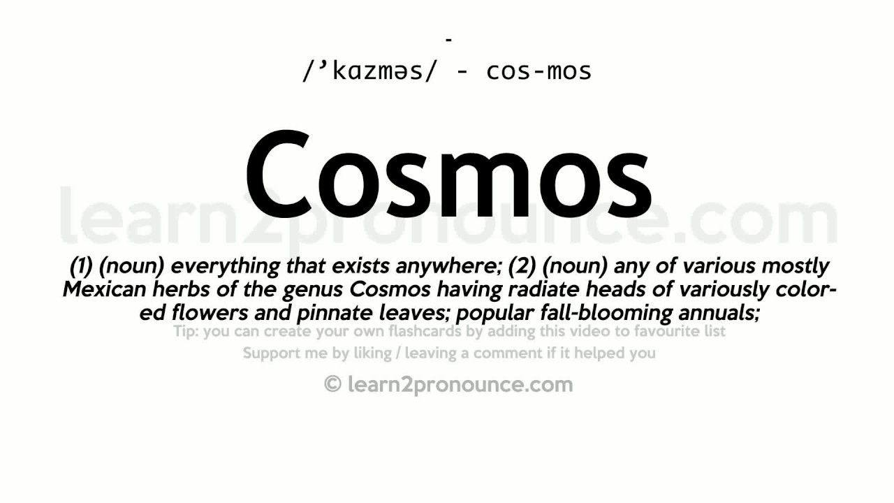 Pronunciation Of Cosmos Definition Of Cosmos Youtube