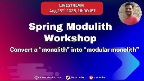 Spring Modulith Workshop - Convert a Monolithic Application into Modular Monolith