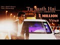 Tu saath haiofficial  ashish patil  new song 2k16