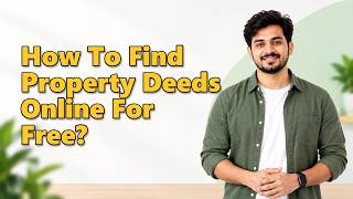 How To Find Property Deeds Online For Free