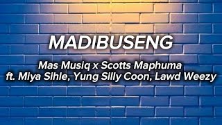 Mas Musiq x Scotts Maphuma - Madibuseng (Official Audio) ft. Miya Sihle, Yung Silly Coon, Lawd Weezy