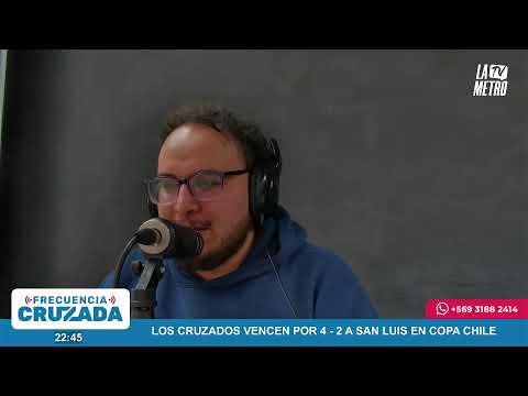 Frecuencia Cruzada - Universidad Católica vs San Luis por La Metro 27.06.26