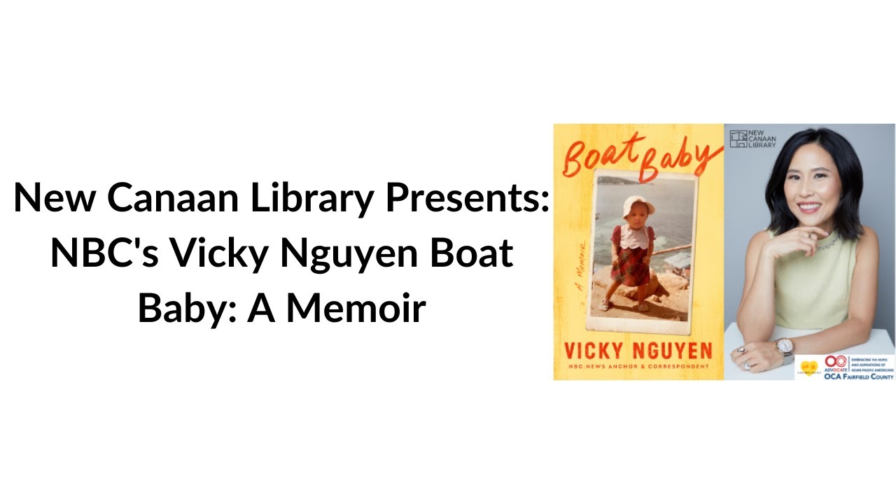 New Canaan Library Presents: NBC's Vicky Nguyen Boat Baby: A Memoir