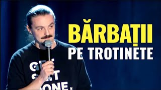 BĂRBAȚII PE TROTINETE - Sergiu Floroaia (stand-up comedy 2018)