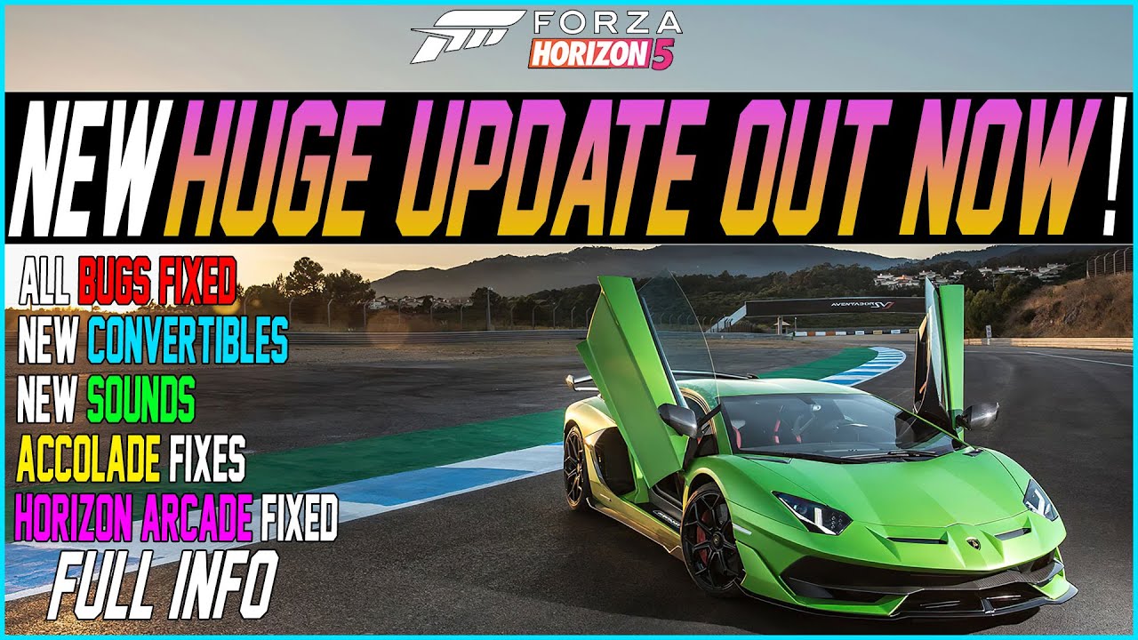 Forza Horizon 5 - NEW Update #1 FULL INFO! - All Bugs Fixed, New Convertibles + Sounds