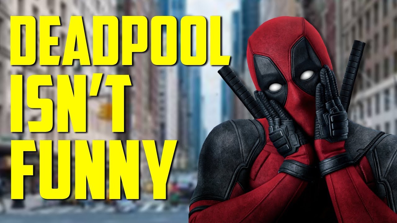 Deadpool Isn't Funny