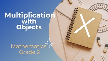 Multiplication with objects I Grade 2 I SNC I Mathematics I PEN Academy