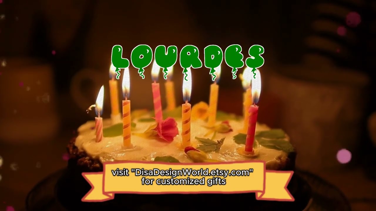 Happy Birthday LOURDES   Happy Birthday Song   Birthday Wishes   Birthday Party