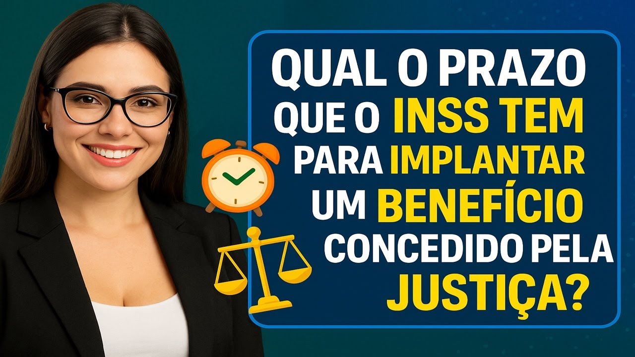 📌 QUAL O PRAZO QUE O INSS TEM PARA IMPLANTAR UM BENEFÍCIO CONCEDIDO PELA JUSTIÇA? ⏳⚖️