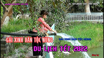 em gái xinh dân tộc nùng đi du lịch Tây Nguyên Đăk nông YouTube Gái nùng Đăk Lăk