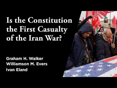 Video, Audio: Is the Constitution the First Casualty of the Iran War ...